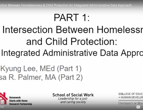 The Intersection Between Homelessness & Child Protection: An Integrated Administrative Data Approach (1.0 hr)