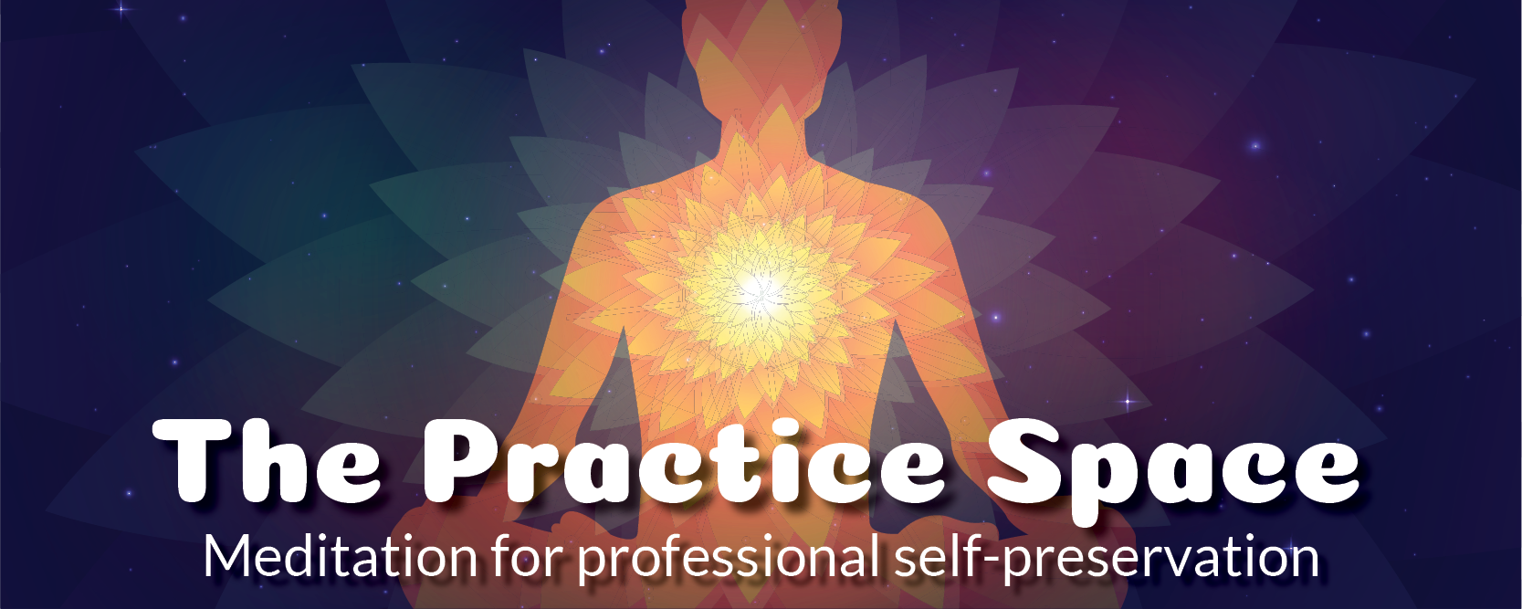 The Practice Space - meditation for professional self-preservation